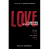 Love Changes Everything: Finding What's Real in a World Full of Fake - Paperback