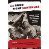 The Good Fight Continues: World War II Letters from the Abraham Lincoln Brigade - Paperback