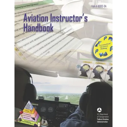 Aviation Instructor's Handbook: Faa-H-8083-9a - Paperback