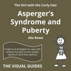 Asperger's Syndrome and Puberty: by the girl with the curly hair - Paperback