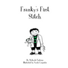 Franky's First Stitch - Hardcover