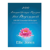100 Aromatherapy Recipes For Beginners: 100 DIY Essential Oil Recipes for House Cleaning, Personal Beauty, and Optimal Health - Paperback