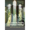 Lutheran Identity and Political Theology - Paperback