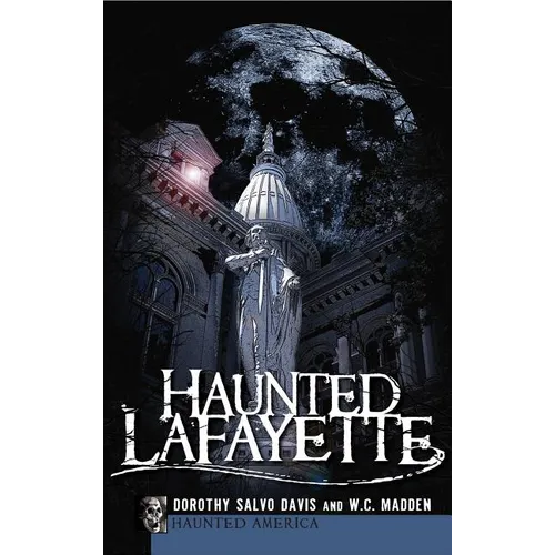 Haunted Lafayette - Hardcover