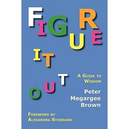 Figure It Out: A Guide to Wisdom - Paperback