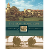 The Jekyll Island Club: Southern Haven for America's Millionaires - Hardcover