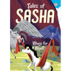 Tales of Sasha 6: Wings for Wyatt - Paperback