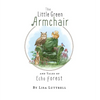The Little Green Armchair and Tales of Echo Forest - Hardcover
