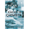 The Art of Teaching Chemistry - Paperback