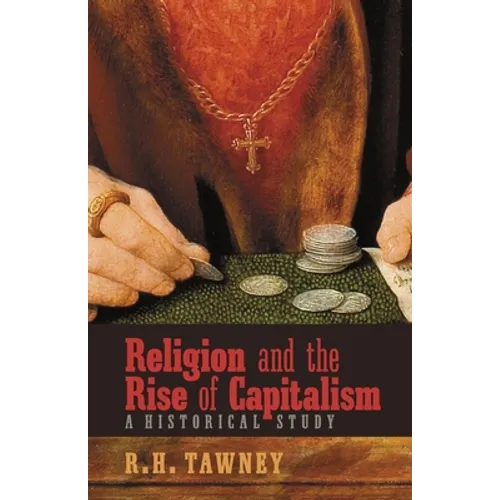 Religion and the Rise of Capitalism: A Historical Study - Paperback
