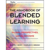 The Handbook of Blended Learning: Global Perspectives, Local Designs - Hardcover