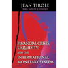 Financial Crises, Liquidity, and the International Monetary System - Paperback