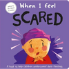 When I Feel Scared: A Book about Feelings - Board Book