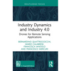 Industry Dynamics and Industry 4.0: Drones for Remote Sensing Applications - Hardcover