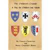 The Children's Crusade: A Play for Children and Adults - Paperback
