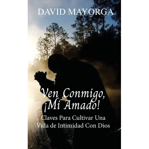 Ven Conmigo, ¡Mi Amado! - Paperback