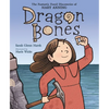 Dragon Bones: The Fantastic Fossil Discoveries of Mary Anning - Hardcover