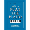 How to Play the Piano - Hardcover