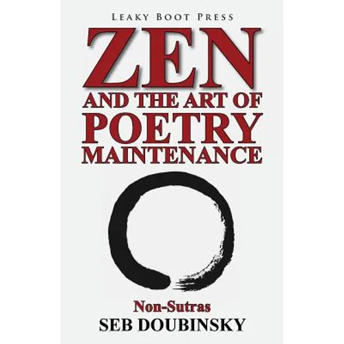 Zen and the Art of Poetry Maintenance: Non-Sutras - Paperback