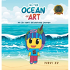 In the Ocean of Art: My Six Years Old - Hardcover