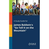 A Study Guide for James Baldwin's "Go Tell It on the Mountain" - Paperback