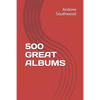 500 Great Albums - Paperback