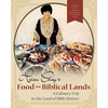 Helen Corey's Food From Biblical Lands: A Culinary Trip to the Land of Bible History - Paperback