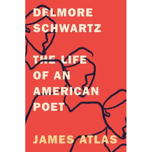 Delmore Schwartz: The Life of an American Poet - Paperback