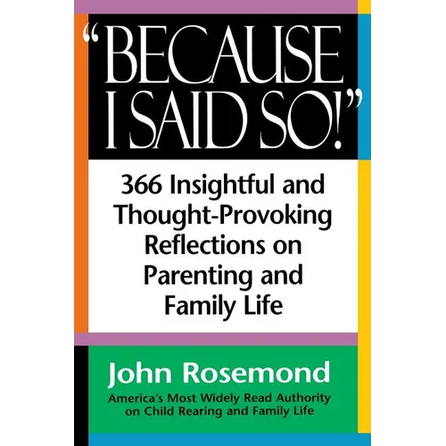 Because I Said So! - Paperback