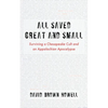 All Saved Great and Small - Paperback