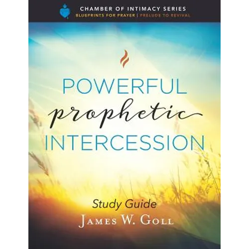 Powerful Prophetic Intercession Study Guide - Paperback