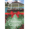 The Christmas Gazebo: Two Christmas Romances of past and present - Paperback
