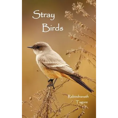 Stray Birds - Hardcover