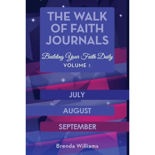 The Walk of Faith Journals: Building Your Faith Daily - Paperback