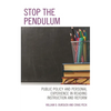 Stop the Pendulum: Public Policy and Personal Experience in Reading Instruction and Reform - Paperback