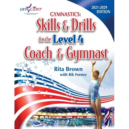 Gymnastics: Level 4 Skills & Drills for the Coach and Gymnast - Paperback
