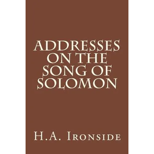Addresses on the Song of Solomon - Paperback