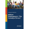 A Study Guide for William Shakespeare's "The Comedy of Errors" - Paperback