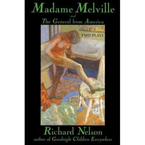 Madame Melville and the General from America: Two Plays - Paperback