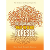 The Assurance of What We Do Not Foresee: The Evidence of Things Hoped For - Paperback