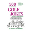 500 All Time Funniest Golf Jokes, Stories & Fairway Wisdom - Paperback