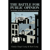 The Battle for Public Opinion: The President, the Press, and the Polls During Watergate - Paperback