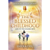 The Blessed Childhood and Its Ten Golden Keys - Paperback
