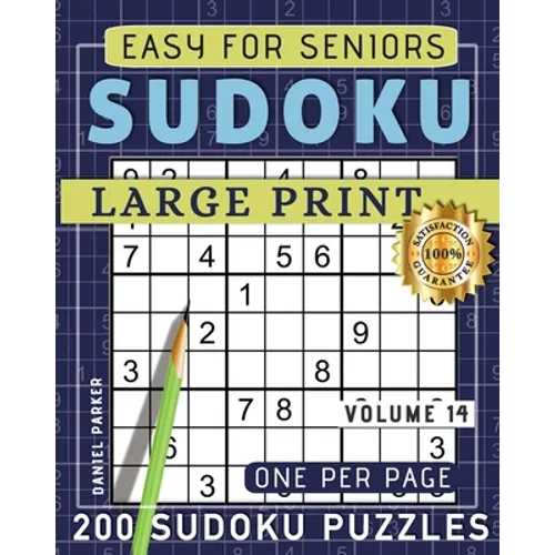Large Print Easy Sudoku Puzzle Book For Seniors: 200 Sudoku Puzzles For Adults; Volume 14 - Paperback