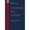 Embodiment and Experience: The Existential Ground of Culture and Self - Paperback