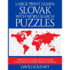 Large Print Learn Slovak with Word Search Puzzles: Learn Slovak Language Vocabulary with Challenging Easy to Read Word Find Puzzles - Paperback