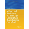 Methods and Applications of Sample Size Calculation and Recalculation in Clinical Trials - Paperback