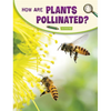 How Are Plants Pollinated? - Paperback