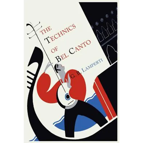 The Technics of Bel Canto - Paperback