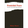 Femicidal Fears: Narratives of the Female Gothic Experience - Paperback